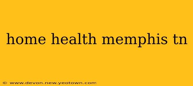 home health memphis tn