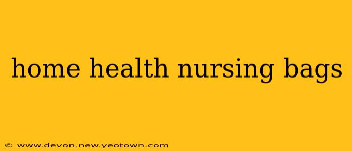 home health nursing bags