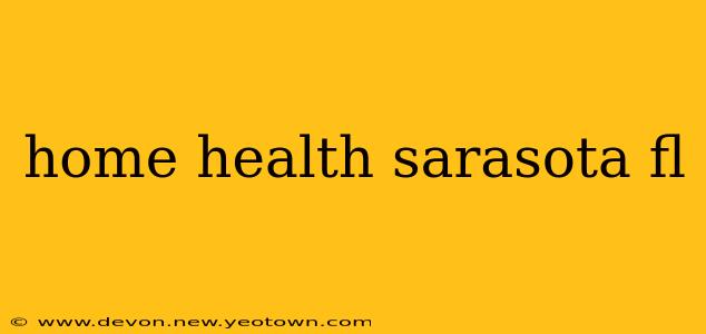 home health sarasota fl