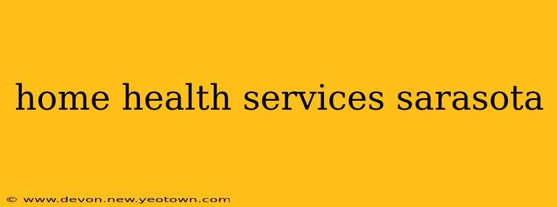home health services sarasota
