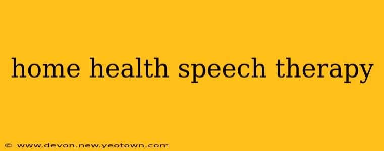 home health speech therapy