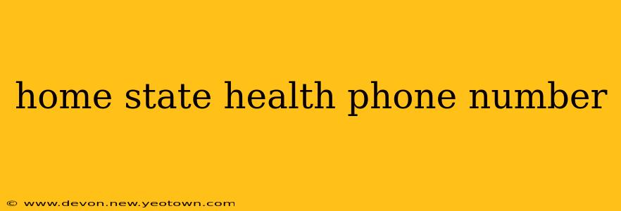 home state health phone number