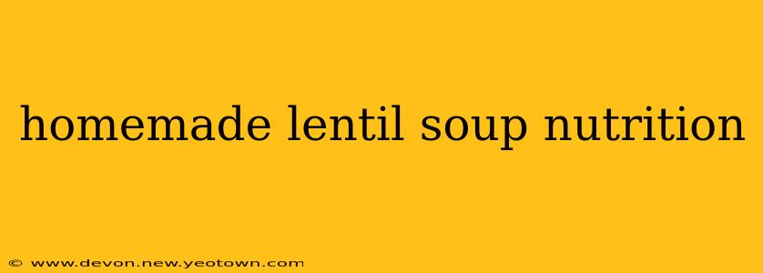 homemade lentil soup nutrition