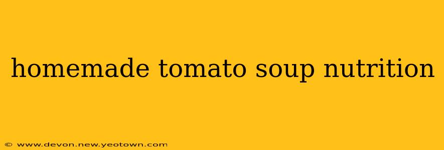 homemade tomato soup nutrition