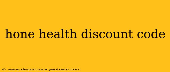 hone health discount code