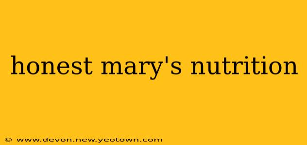 honest mary's nutrition