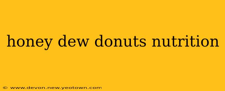 honey dew donuts nutrition