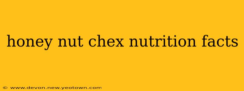 honey nut chex nutrition facts