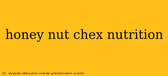 honey nut chex nutrition