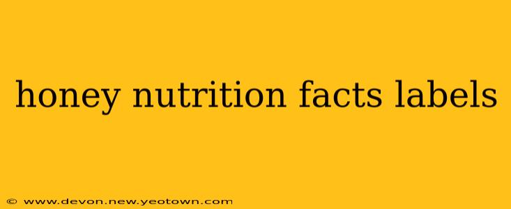 honey nutrition facts labels