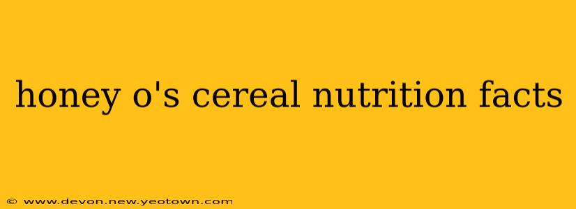 honey o's cereal nutrition facts