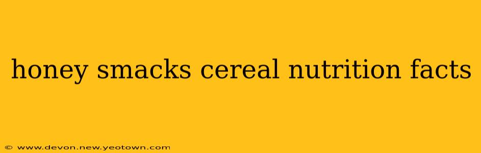 honey smacks cereal nutrition facts