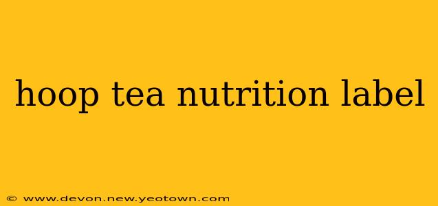 hoop tea nutrition label