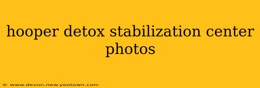 hooper detox stabilization center photos