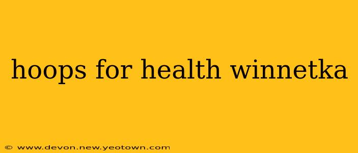 hoops for health winnetka