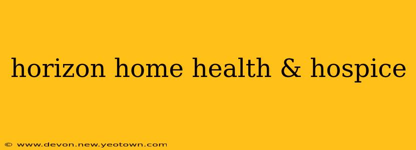 horizon home health & hospice