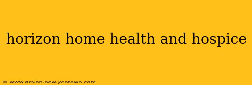 horizon home health and hospice