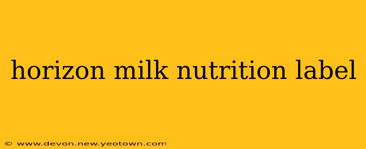 horizon milk nutrition label