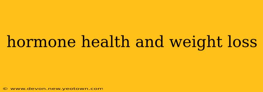 hormone health and weight loss