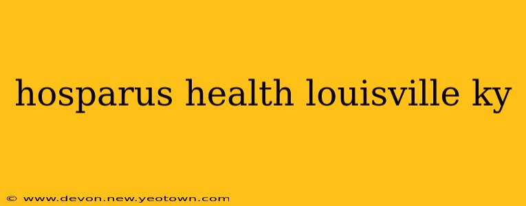 hosparus health louisville ky