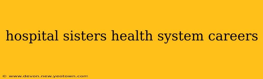 hospital sisters health system careers