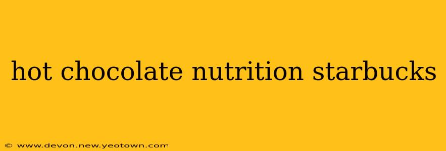 hot chocolate nutrition starbucks