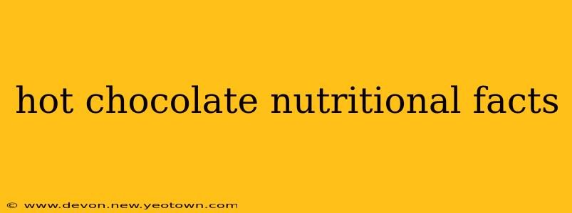 hot chocolate nutritional facts