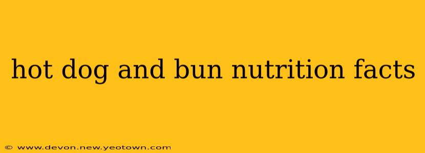 hot dog and bun nutrition facts