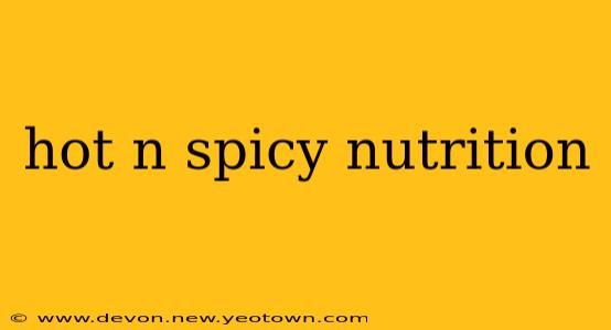hot n spicy nutrition