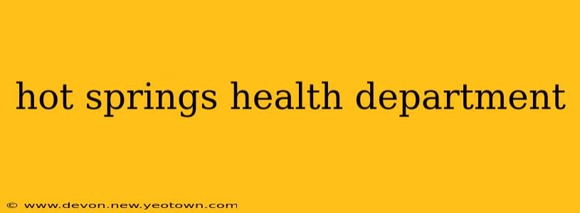 hot springs health department