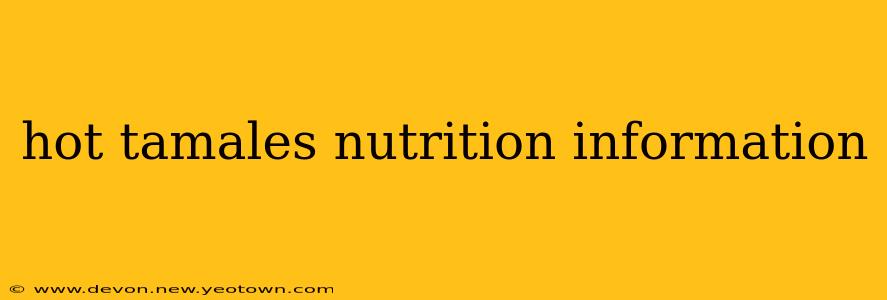 hot tamales nutrition information
