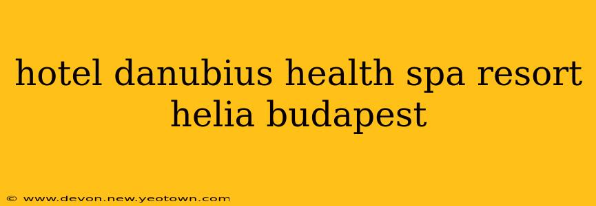 hotel danubius health spa resort helia budapest