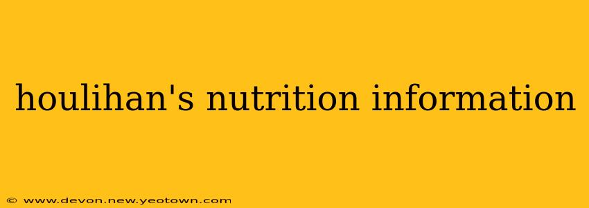 houlihan's nutrition information