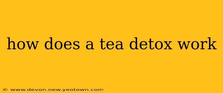 how does a tea detox work