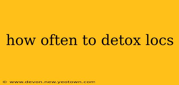how often to detox locs