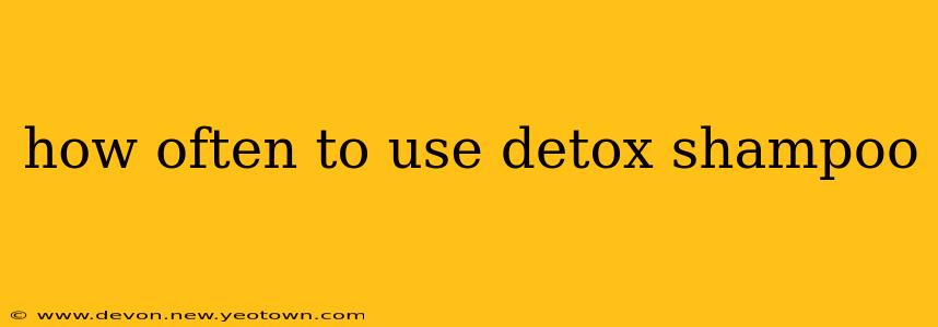 how often to use detox shampoo