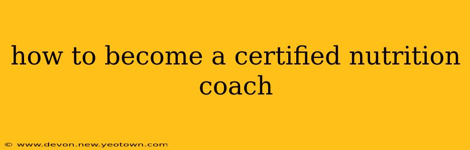 how to become a certified nutrition coach