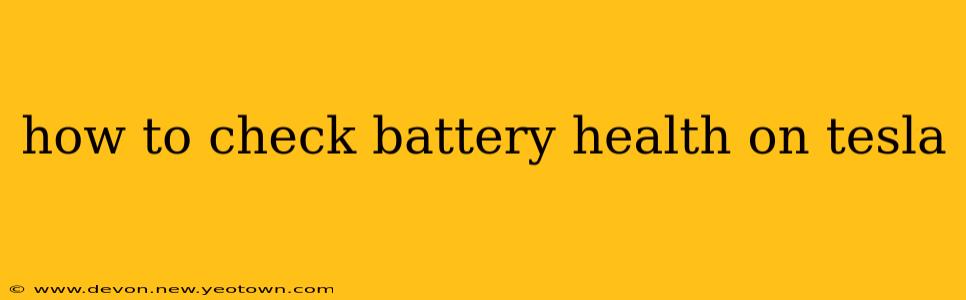 how to check battery health on tesla