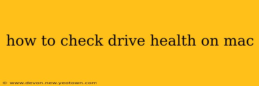 how to check drive health on mac