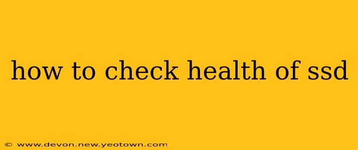 how to check health of ssd