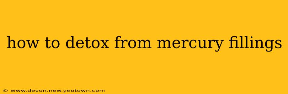 how to detox from mercury fillings