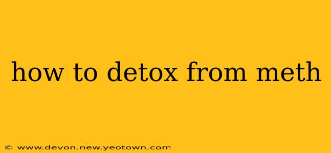 how to detox from meth