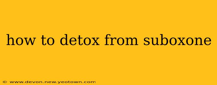how to detox from suboxone