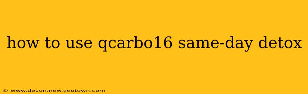 how to use qcarbo16 same-day detox