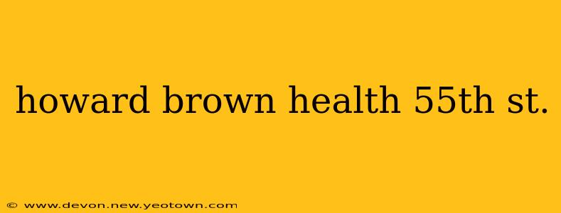 howard brown health 55th st.