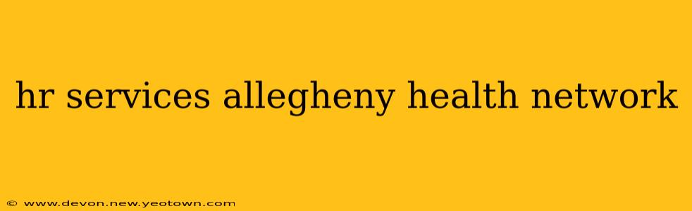 hr services allegheny health network