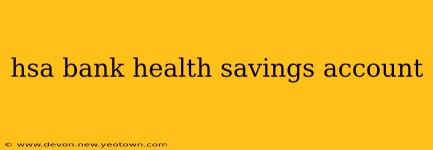 hsa bank health savings account