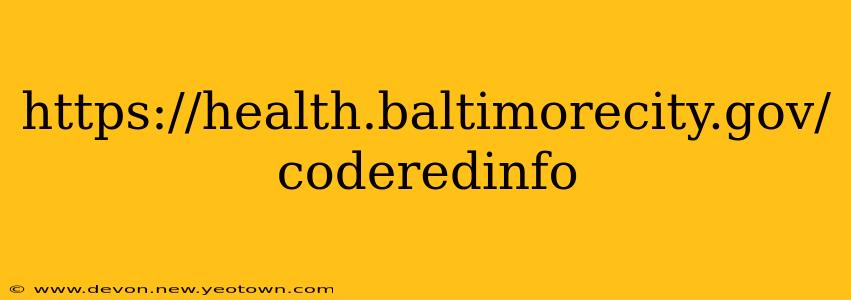 https://health.baltimorecity.gov/coderedinfo