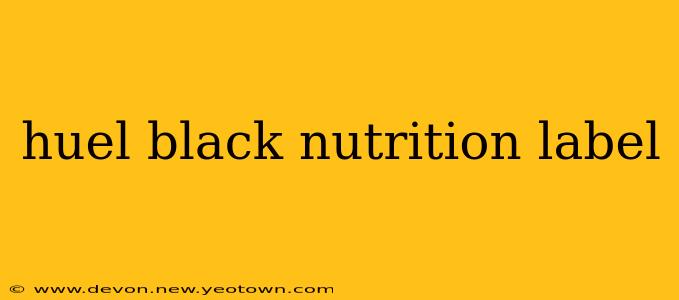 huel black nutrition label