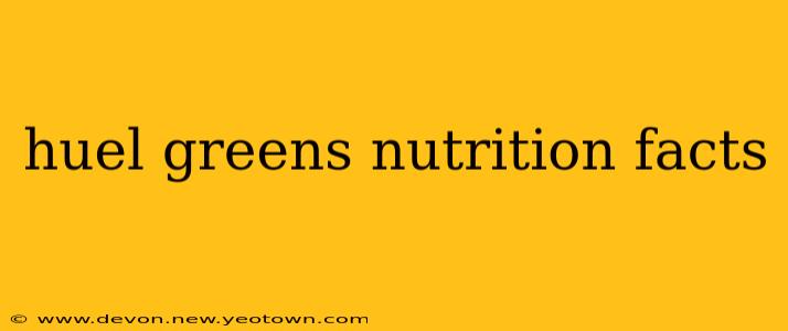 huel greens nutrition facts